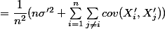 =\dfrac{1}{n^2} (n \sigma'^2 + \sum_{i=1}^n \sum_{j\neq i} cov(X'_i,X'_j))